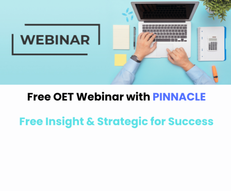Free OET Webinar with PINNACLE Free OET Webinar with PINNACLE